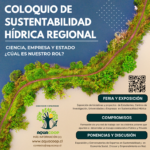 Afiche Final Coloquio de Sustentabilidad Hídrica Regional.